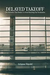 Book cover of Delayed Takeoff by Arianne Haydel