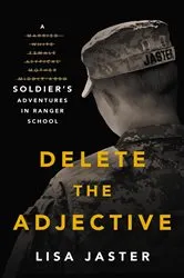 Book cover of Delete the Adjective by Lisa Jaster