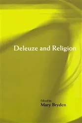 Book cover of Deleuze and Religion by Mary Bryden