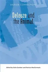 Book cover of Deleuze and the Animal by Colin Gardner