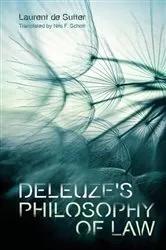Book cover of Deleuze's Philosophy of Law by Laurent de Sutter