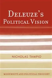 Book cover of Deleuze's Political Vision by Nicholas Tampio