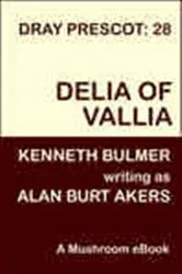 Book cover of Delia of Vallia by Alan Burt Akers