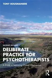 Book cover of Deliberate Practice for Psychotherapists (2nd ed.) by Tony Rousmaniere