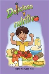 Book cover of Delicioso y nutritivo by Dona Herweck Rice