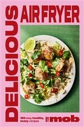 Book cover of Delicious Air Fryer by Mob by Mob