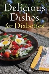 Book cover of Delicious Dishes for Diabetics by N/A