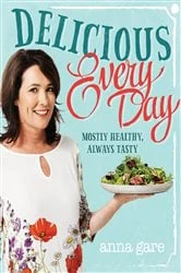 Book cover of Delicious Every Day by Anna Gare