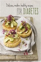 Book cover of Delicious, modern, healthy recipes for diabetes by Leanne Katzenellenbogen