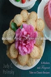 Book cover of Delicious Rose-Flavored Desserts by Judy C. Polinsky