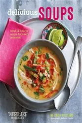 Book cover of Delicious Soups by Belinda Williams