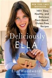 Book cover of Deliciously Ella by Ella Woodward