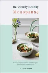 Book cover of Deliciously Healthy Menopause by Severine Menem