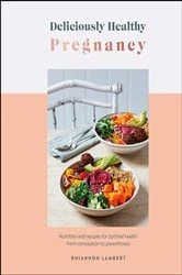 Book cover of Deliciously Healthy Pregnancy by Rhiannon Lambert