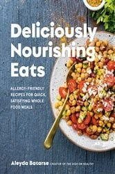 Book cover of Deliciously Nourishing Eats by Aleyda Batarse