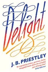 Book cover of Delight by J. B. Priestley