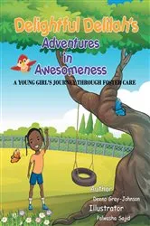 Book cover of Delightful Delilah's Adventures in Awesomeness by Deena Gray-Johnson