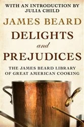 Book cover of Delights and Prejudices by James Beard