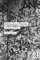 Book cover of Delinquency Theories by John Hoffmann