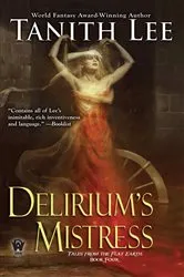 Book cover of Delirium's Mistress by Tanith Lee