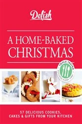 Book cover of Delish A Home-Baked Christmas by Delish