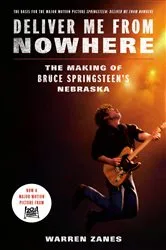Book cover of Deliver Me from Nowhere by Warren Zanes