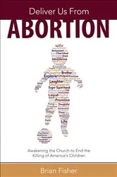 Book cover of Deliver Us From Abortion by Brian Fisher