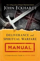 Book cover of Deliverance and Spiritual Warfare Manual by John Eckhardt