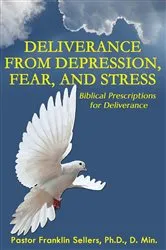Book cover of Deliverance from Depression, Fear, and Stress by Franklin Sellers