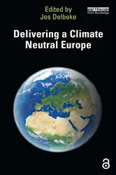 Book cover of Delivering a Climate Neutral Europe by Jos Delbeke