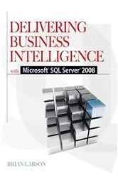Book cover of Delivering Business Intelligence with Microsoft SQL Server 2008 (2nd ed.) by Brian Larson