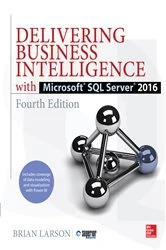 Book cover of Delivering Business Intelligence with Microsoft SQL Server 2016, Fourth Edition (4th ed.) by Brian Larson
