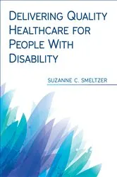 Book cover of Delivering Quality Healthcare for People With Disability by Suzanne C. Smeltzer