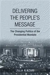 Book cover of Delivering the People's Message by Julia R. Azari