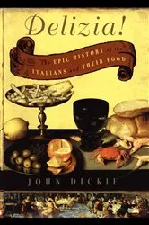 Book cover of Delizia! by John Dickie