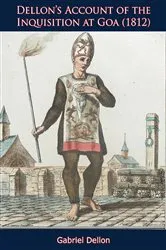 Book cover of Dellon's Account of the Inquisition at Goa (1812) by Gabriel Dellon