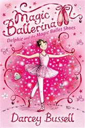 Book cover of Delphie and the Magic Ballet Shoes by Darcey Bussell