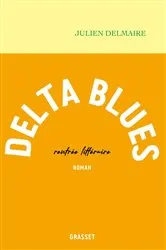 Book cover of Delta Blues by Julien Delmaire