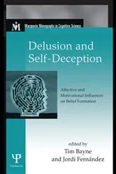 Book cover of Delusion and Self-Deception by Tim Bayne