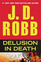 Book cover of Delusion in Death by J. D. Robb