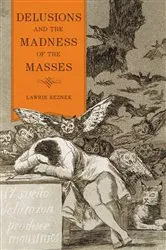 Book cover of Delusions and the Madness of the Masses by Lawrie Reznek