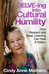 Book cover of DELVE-ing into Cultural Humility by Cindy Anne Mathers