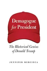 Book cover of Demagogue for President by Jennifer Mercieca