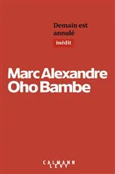 Book cover of Demain est annulé by Marc Alexandre Oho Bambe