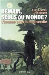 Book cover of Demain, seuls au monde ? by Emmanuelle Grundmann