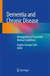 Book cover of Dementia and Chronic Disease by Angela Georgia Catic