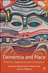 Book cover of Dementia and Place by Stephen Page