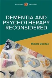 Book cover of Dementia and Psychotherapy Reconsidered by Richard Cheston