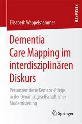 Book cover of Dementia Care Mapping im interdisziplinären Diskurs by Elisabeth Wappelshammer