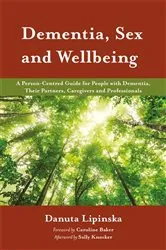 Book cover of Dementia, Sex and Wellbeing by Unknown